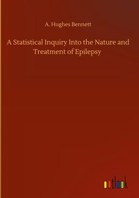 Produktbild: A Statistical Inquiry Into the Nature and Treatment of Epilepsy