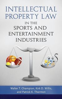 Produktbild: Intellectual Property Law in the Sports and Entertainment Industries