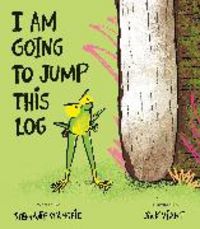 Produktbild: I Am Going To Jump This Log