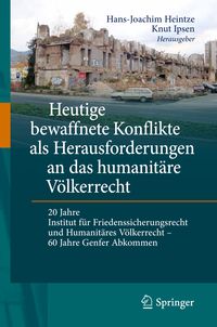 Produktbild: Heutige bewaffnete Konflikte als Herausforderungen an das humanit&auml;re V&ouml;lkerrecht
