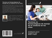 Produktbild: T&eacute;cnicas no farmacol&oacute;gicas de manejo de la conducta en los ni&ntilde;os