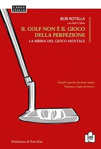 Produktbild: Il golf non &egrave; il gioco della perfezione. La bibbia del gioco mentale