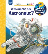 Bild vom Artikel Wieso? Weshalb? Warum? junior, Band 67: Was macht der Astronaut? vom Autor Peter Nieländer