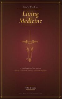 Produktbild: God's Word as Living Medicine A Transformational Journey into Healing, Revelation, Identity, and Spiritual Alignment