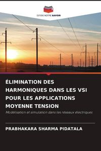 Produktbild: &Eacute;limination des Harmoniques Dans Les Vsi Pour Les Applications Moyenne Tension