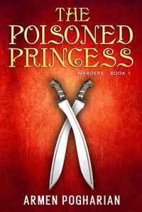 Produktbild: The Poisoned Princess (The Warders, #1)