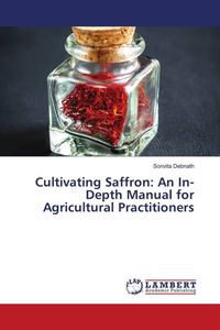 Produktbild: Cultivating Saffron: An In-Depth Manual for Agricultural Practitioners
