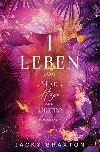 Produktbild: 1 Leben lang - A Fae in Hope and Destiny