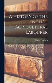 Produktbild: A History of the English Agricultural Labourer