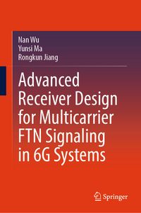 Produktbild: Advanced Receiver Design for Multicarrier FTN Signaling in 6G Systems