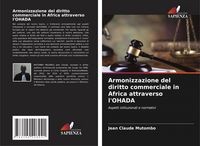 Produktbild: Armonizzazione del diritto commerciale in Africa attraverso l'OHADA