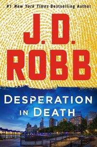 Bild vom Artikel Desperation in Death: An Eve Dallas Novel vom Autor J. D. Robb