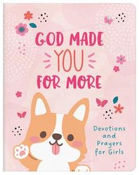 Produktbild: God Made You for More (Girls): Devotions and Prayers for Girls