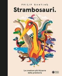 Produktbild: Strambosauri. Le creature pi&ugrave; bizzarre della preistoria
