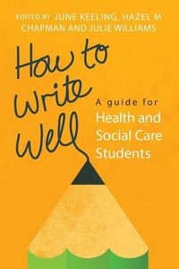 Produktbild: How to Write Well: A Guide for Health and Social Care Students