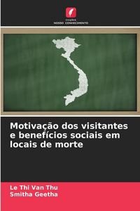 Produktbild: Motiva&ccedil;&atilde;o dos visitantes e benef&iacute;cios sociais em locais de morte