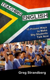 Produktbild: Teaching English: 10 Proven Ways to Make Shy Students Talk Now (Teaching ESL, #5)