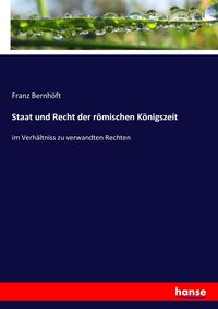 Produktbild: Staat und Recht der r&ouml;mischen K&ouml;nigszeit