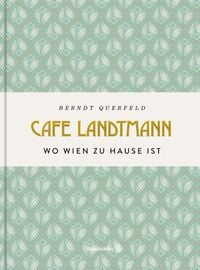 Bild vom Artikel Café Landtmann vom Autor Berndt Querfeld