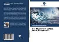 Produktbild: Das Mysterium Gottes endlich offenbart!