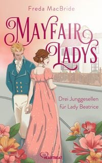 Produktbild Mayfair Ladys - Drei Junggesellen für Lady Beatrice