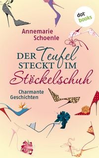 Produktbild: Der Teufel steckt im St&ouml;ckelschuh