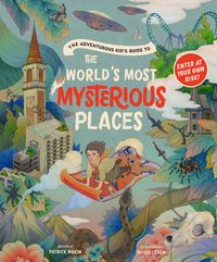 Produktbild: The Adventurous Kid's Guide to the World's Most Mysterious Places