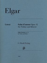 Produktbild: Edward Elgar - Salut d&rsquo;amour op. 12 f&uuml;r Violine und Klavier