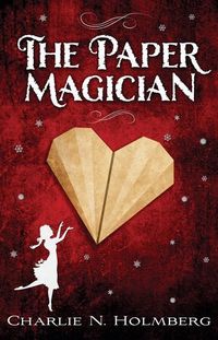Produktbild: Holmberg, C: The Paper Magician