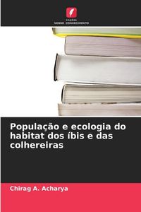 Produktbild: Popula&ccedil;&atilde;o e ecologia do habitat dos &iacute;bis e das colhereiras