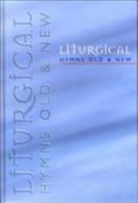 Produktbild: Liturgical Hymns Old & New - People's Copy
