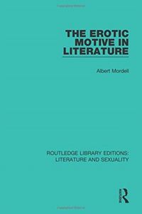 Produktbild: Mordell, A: The Erotic Motive in Literature
