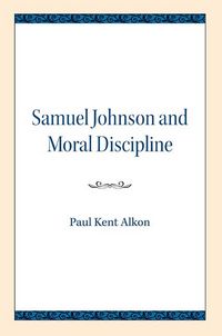 Produktbild: Alkon, P: Samuel Johnson and Moral Discipline