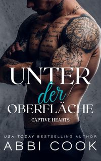 Produktbild: Unter der Oberfl&auml;che (Captive Hearts DE, #2)