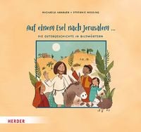 Produktbild: Auf einem Esel nach Jerusalem ... Die Ostergeschichte in Bildw&ouml;rtern