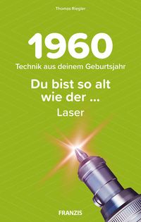 Produktbild: Du bist so alt wie ... Technikwissen f&uuml;r Geburtstagskinder 1960