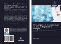Produktbild: Uitdagingen om de kwaliteit van de zorg in de praktijk te brengen