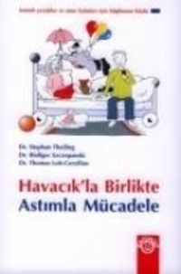 Produktbild: Havacikla Birlikte Astimla M&uuml;cadele; Astimli Cocuklar Ve Anne Babalari Icin Bilgilenme Kit