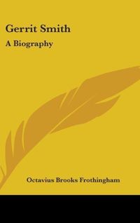 Produktbild: Frothingham, O: Gerrit Smith