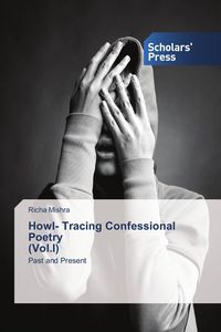 Produktbild: Howl- Tracing Confessional Poetry (Vol.I)