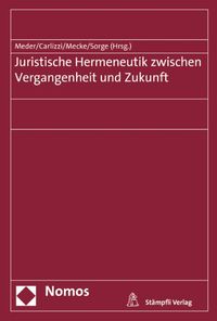 Produktbild: Juristische Hermeneutik zwischen Vergangenheit und Zukunft