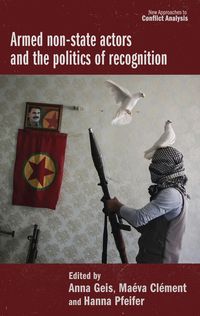 Produktbild: Armed non-state actors and the politics of recognition