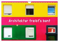 Produktbild: Architektur treibt's bunt (Wandkalender 2027 DIN A4 quer), CALVENDO Monatskalender