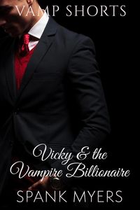 Produktbild: Vicky and the Vampire Billionaire (Vamp Shorts, #1)