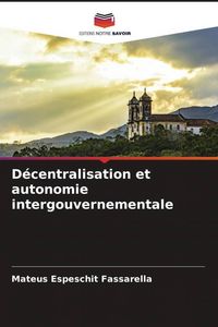 Produktbild: D&eacute;centralisation et autonomie intergouvernementale