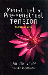 Produktbild: De Vries, J: Menstrual and Pre-Menstrual Tension