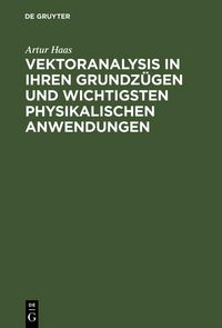 Produktbild: Vektoranalysis in ihren Grundz&uuml;gen und wichtigsten physikalischen Anwendungen