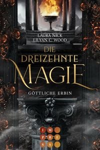 Produktbild: Die dreizehnte Magie. G&ouml;ttliche Erbin