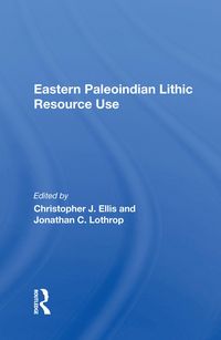 Produktbild: Eastern Paleoindian Lithic Resource Use