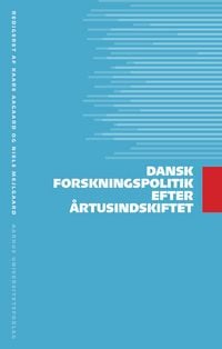 Produktbild: Dansk forskningspolitik efter artusindskiftet